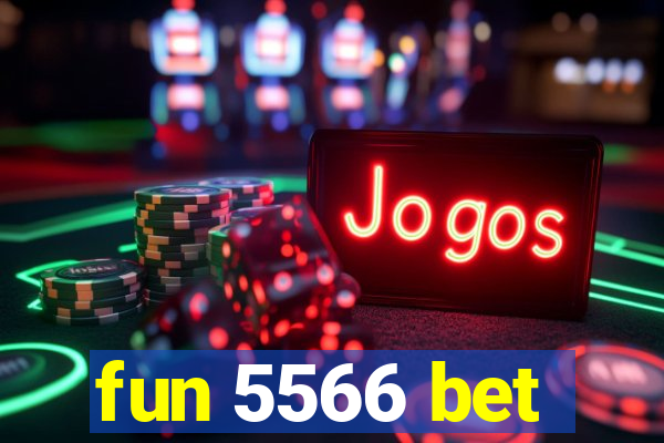 fun 5566 bet